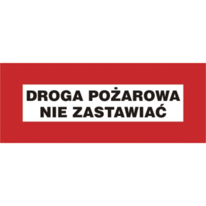 Droga pożarowa nie zastawiać