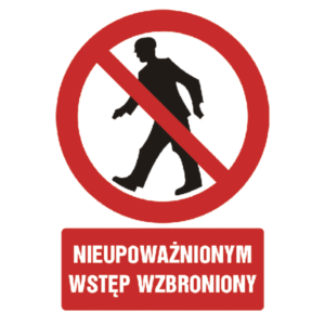 Nieupoważnionym wstęp wzbroniony