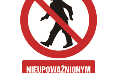 Nieupoważnionym wstęp wzbroniony