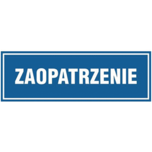 Tabliczka ZAOPATRZENIE 30X10CM PCV 1MM